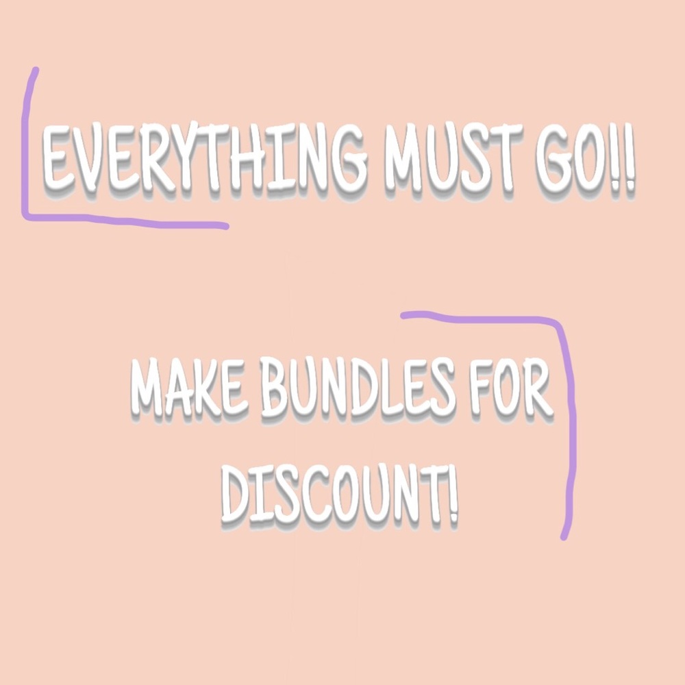 EVERYTHING MUST GO!